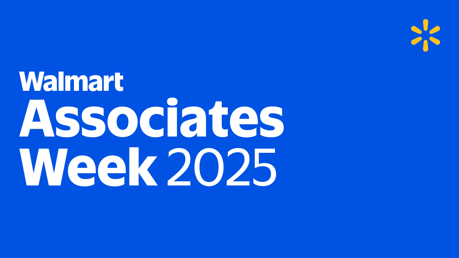 White copy on a blue background reads, "Walmart Associates Week 2025"